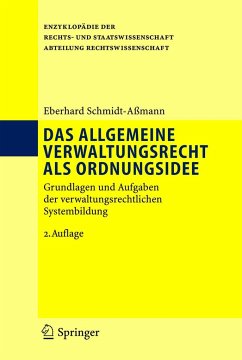 Das allgemeine Verwaltungsrecht als Ordnungsidee - Schmidt-Aßmann, Eberhard