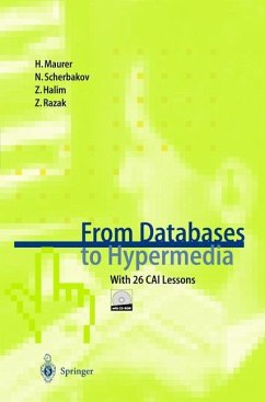 From Databases to Hypermedia - Maurer, Hermann;Scherbakov, Nick;Halim, Zahran