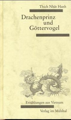 Drachenprinz und Göttervogel - Thich Nhat Hanh