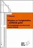 Aufgaben zur Festigkeitslehre - ausführlich gelöst Aufgaben zur Festigkeitslehre - ausführlich gelöst