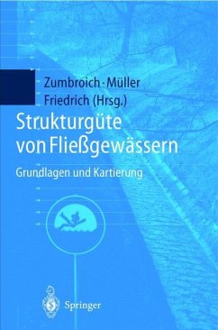 Strukturgüte von Fließgewässern - Zumbroich, Thomas;Müller, Andreas;Friedrich, Günther