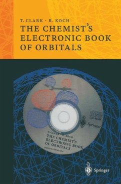 The Chemist¿s Electronic Book of Orbitals - Clark, Tim; Koch, Rainer