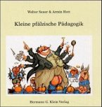 Kleine pfälzische Pädagogik Kleine pfälzische Pädagogik