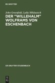 Der &quote;Willehalm&quote; Wolframs von Eschenbach