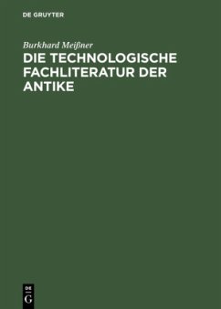 Die technologische Fachliteratur der Antike - Meißner, Burkhard