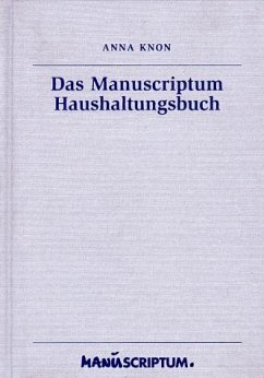 Das Manuscriptum Haushaltungsbuch - Knon, Anna