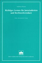 Richtiges Lernen für Jurastudenten und Rechtsreferendare - Klaner, Andreas