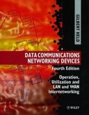 Data Communications Networking Devices: Operation, Utilization and LAN and WAN Internetworking