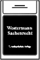 Sachenrecht - Westermann, Harm Peter / Eickmann, Dieter / Gursky, Karl-Heinz