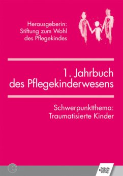 1. Jahrbuch des Pflegekinderwesens - Stiftung "Zum Wohl d. Pflegekindes" (Hrsg.)