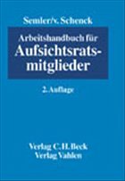 Arbeitshandbuch für Aufsichtsratsmitglieder - Semler, Johannes / Schenck, Kersten v. (Hgg.)