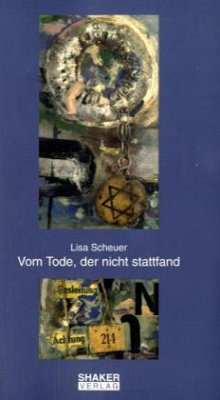 Vom Tode, der nicht stattfand - Scheuer, Lisa