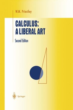 Calculus: A Liberal Art - Priestley, W.M.