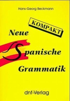 Neue Spanische Grammatik kompakt - Beckmann, Hans-Georg