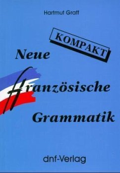 Neue Französische Grammatik kompakt - Graff, Hartmut