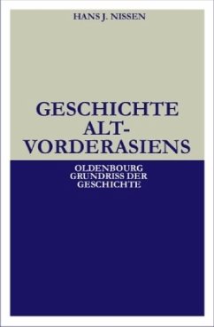 Geschichte Alt-Vorderasiens - Nissen, Hans J.