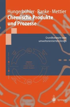 Chemische Produkte und Prozesse - Hungerbühler, Konrad;Ranke, Johannes;Mettier, Thomas