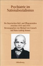 Psychiatrie im Nationalsozialismus - Cranach, Michael von / Siemen, Hans-Ludwig (Hgg.)