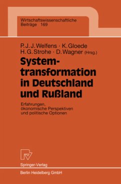 Systemtransformation in Deutschland und Rußland - Welfens, Paul J.J. / Gloede, Klaus / Strohe, Hans G. / Wagner, Dieter (Hgg.)