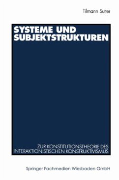 Systeme und Subjektstrukturen - Sutter, Tilmann