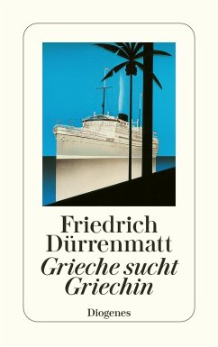 Grieche sucht Griechin - Dürrenmatt, Friedrich