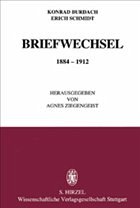 Briefwechsel 1884-1912 - Burdach, Konrad; Schmidt, Erich