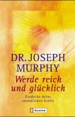 Werde reich und glücklich