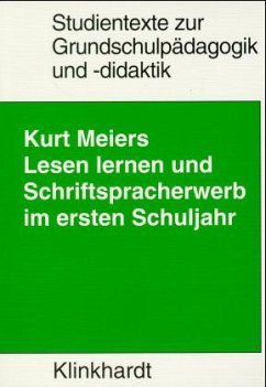 Lesenlernen und Schriftspracherwerb im ersten Schuljahr - Meiers, Kurt