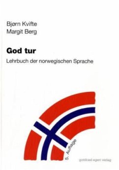 God tur. Lehrbuch der norwegischen Sprache - Kvifte, Bjorn;Kvifte, Bjørn;Berg, Margit