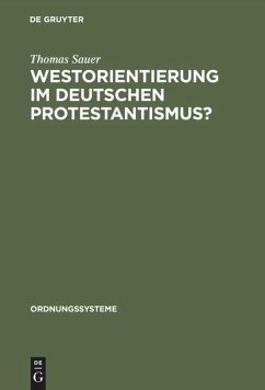 Westorientierung im deutschen Protestantismus? - Sauer, Thomas