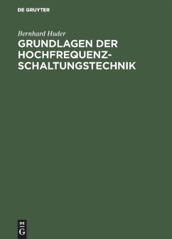 Grundlagen der Hochfrequenz-Schaltungstechnik - Huder, Bernhard