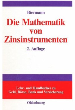 Die Mathematik von Zinsinstrumenten - Biermann, Bernd