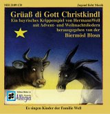 Grüaß di Gott Christkindl, 1 CD-Audio