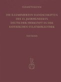 Die illuminierten Handschriften des 13. Jahrhunderts deutscher Herkunft in der Bayerischen Staatsbibliothek, 2 Bde.