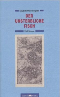 Der unsterbliche Fisch - Mann Borgese, Elisabeth