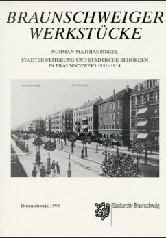Cover Stadterweiterung und städtische Behörden in Braunschweig 1851-1914