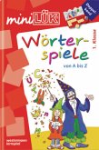 Wörterspiele von A bis Z / miniLÜK