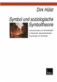 Symbol und soziologische Symboltheorie Symbol und soziologische Symboltheorie