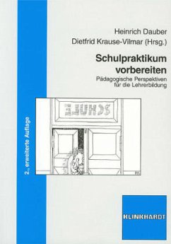 Schulpraktikum vorbereiten - Dauber, Heinrich / Krause-Vilmar, Dietfrid (Hgg.)