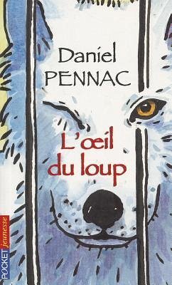 L' oeil du loup - Pennac, Daniel