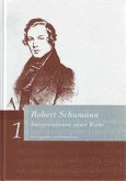 Robert Schumann. Interpretationen seiner Werke
