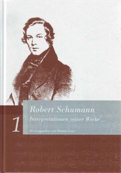Robert Schumann. Interpretationen seiner Werke - Loos, Helmut (Hrsg.)
