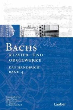 Bach-Handbuch 4. Bachs Klavier- und Orgelwerke - Rampe, Siegbert (Hrsg.)