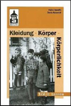 Lernen / Kleidung, Körper, Körperlichkeit Bd.2 - Janalik, Heinz; Schmidt, Doris