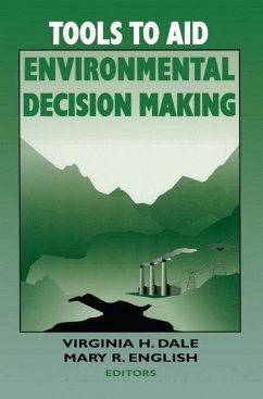 Tools to Aid Environmental Decision Making - Dale, Virginia H. / English, Mary R. (eds.)