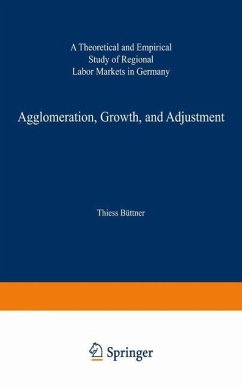 Agglomeration, Growth, and Adjustment - Büttner, Thiess