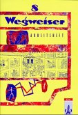 8. Schuljahr, Arbeitsheft / Wegweiser