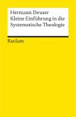 Kleine Einführung in die Systematische Theologie