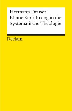 Kleine Einführung in die Systematische Theologie - Deuser, Hermann