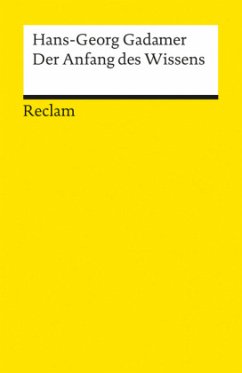 Der Anfang des Wissens - Gadamer, Hans-Georg